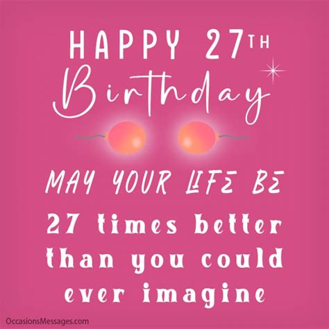 quote 27 birthday wishes|happy 27th birthday wishes.